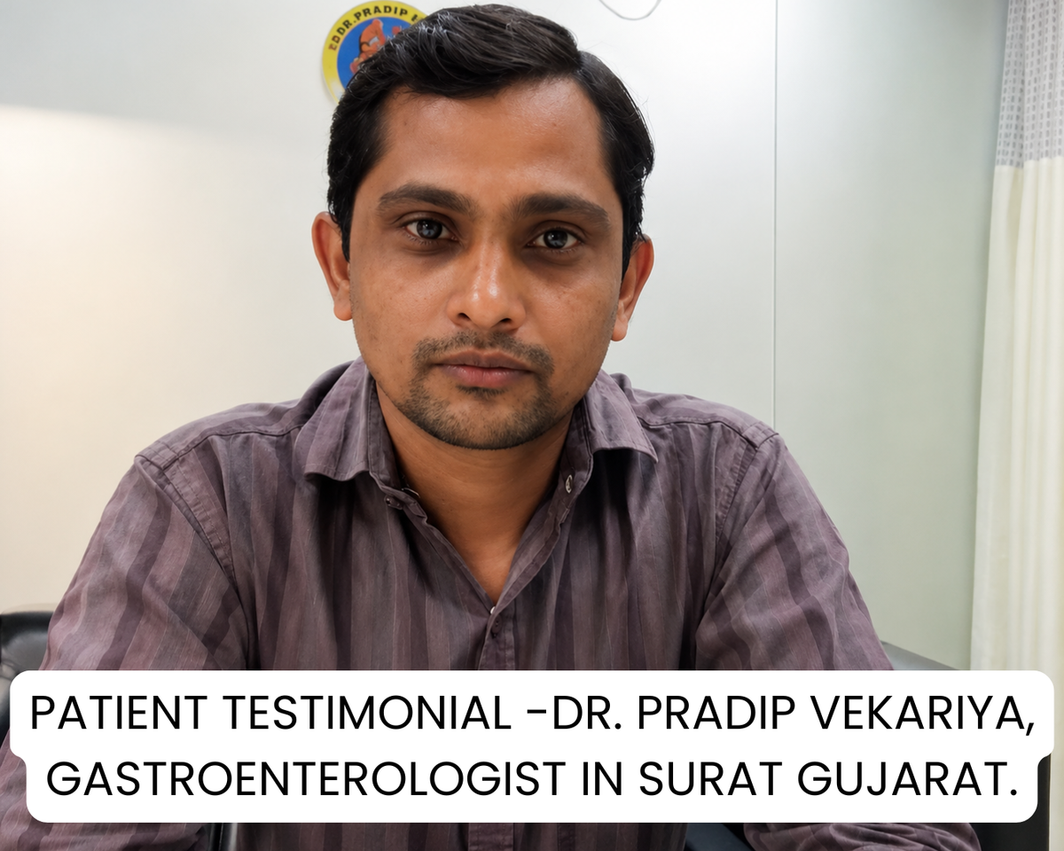 Patient Testimonial -Dr. Pradip Vekariya, Gastroenterologist in Surat Gujarat.